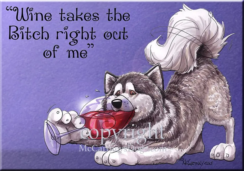 Alaskan Malamute - Wine Takes The Bitch - Cutting Board